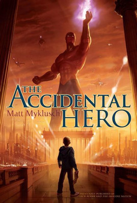 The Accidental Hero(English, Paperback, Myklusch Matt)