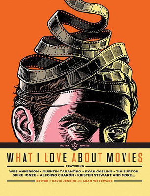 What I Love about Movies: An Illustrated Compendium(English, Hardcover, David Jenkins)