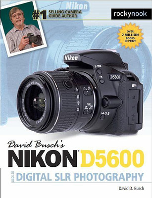 David Busch's Nikon D5600 Guide to Digital SLR Photography(English, Paperback, Busch David D.)