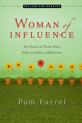 Woman of Influence: Ten Traits of Those Who Want to Make a Difference(English, Paperback, Farrel Pam Farrel)