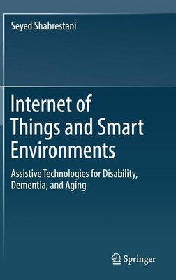 Internet of Things and Smart Environments(English, Hardcover, Shahrestani Seyed)