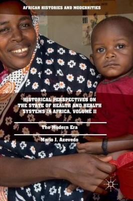 Historical Perspectives on the State of Health and Health Systems in Africa, Volume II(English, Hardcover, Azevedo Mario J.)