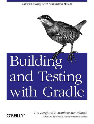 Building and Testing with Gradle(English, Paperback, Mccullough Matthew)