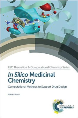 In Silico Medicinal Chemistry(English, Hardcover, Brown Nathan)