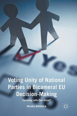 Voting Unity of National Parties in Bicameral EU Decision-Making(English, Hardcover, Muehlboeck Monika)