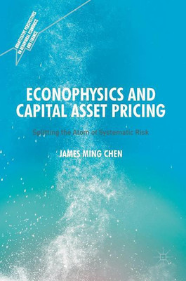 Econophysics and Capital Asset Pricing(English, Hardcover, Chen James Ming)