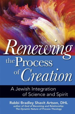 Renewing the Process of Creation(English, Paperback, Artson Bradley Shavit Rabbi)