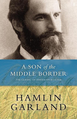 A Son of the Middle Border(English, Paperback, Garland Hamlin)