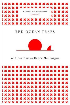 Red Ocean Traps (Harvard Business Review Classics)(English, Paperback, Kim W. Chan)