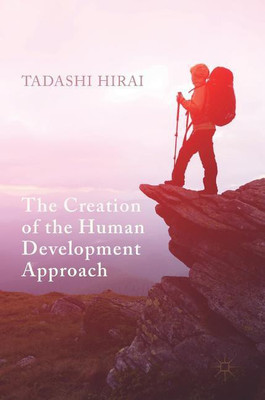 The Creation of the Human Development Approach(English, Hardcover, Hirai Tadashi)