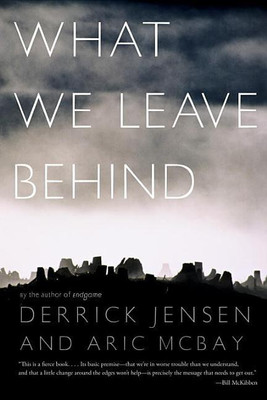 What We Leave Behind(English, Paperback, Jensen Derrick)