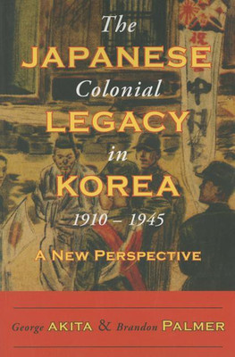 The Japanese Colonial Legacy in Korea, 1910-1945(English, Paperback, Akita George)