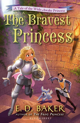 The Bravest Princess(English, Paperback, Baker E D)