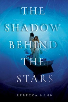 The Shadow Behind the Stars(English, Hardcover, Hahn Rebecca)