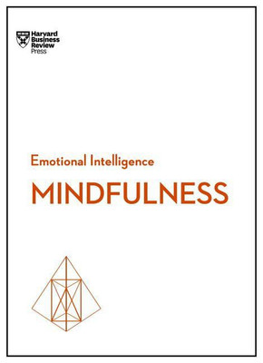 Mindfulness (HBR Emotional Intelligence Series)(English, Paperback, Harvard Business Review Daniel)