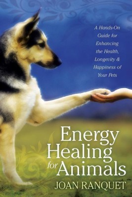 Energy Healing for Animals(English, Paperback, Ranquet Joan)