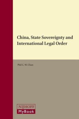 China, State Sovereignty and International Legal Order(English, Hardcover, Chan Phil C.W.)