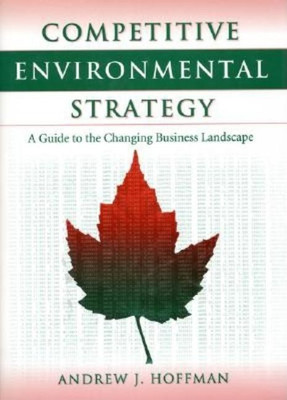 Competitive Environmental Strategy(English, Paperback, Hoffman Andrew J.)