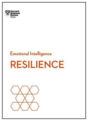 Resilience (HBR Emotional Intelligence Series)(English, Hardcover, Harvard Business Review Daniel)