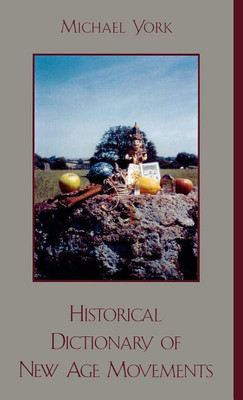 Historical Dictionary of New Age Movements(English, Hardcover, York Michael)