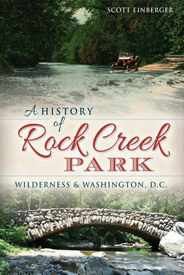A History of Rock Creek Park(English, Paperback, Einberger Scott Einberger)