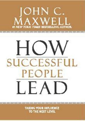 How Successful People Lead(English, Paperback, Maxwell John C.)