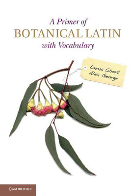 A Primer of Botanical Latin with Vocabulary(English, Paperback, Short Emma)