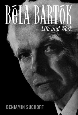 Bela Bartok(English, Hardcover, Suchoff Benjamin)