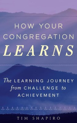 How Your Congregation Learns(English, Hardcover, Shapiro Tim Rev.)