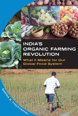 India's Organic Farming Revolution(English, Paperback, Thottathil Spana E.)