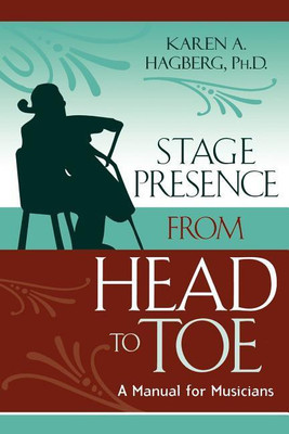 Stage Presence from Head to Toe(English, Paperback, Hagberg Karen)