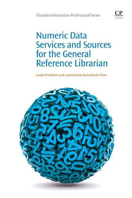 Numeric Data Services and Sources for the General Reference Librarian(English, Paperback, Kellam Lynda)