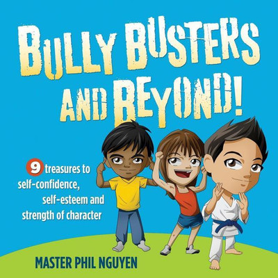 Bully Busters and Beyond(English, Paperback, Nguyen Master Phil)