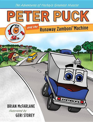 Peter Puck and the Runaway Zamboni Machine(English, Hardcover, McFarlane Brian)