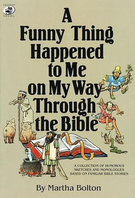 A Funny Thing Happened to Me on My Way Through the Bible(English, Paperback, Bolton Martha)