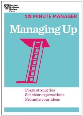 Managing Up (HBR 20-Minute Manager Series)(English, Paperback, Harvard Business Review)