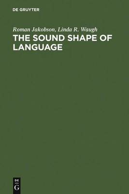 The Sound Shape of Language(English, Paperback, Jakobson Roman)