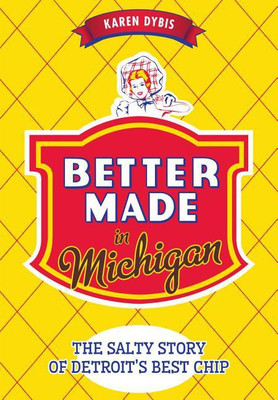 Better Made in Michigan:(English, Paperback, Karen Dybis)