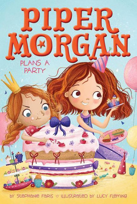 Piper Morgan Plans a Party(English, Paperback, Faris Stephanie)