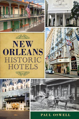 New Orleans Historic Hotels(English, Paperback, Oswell)