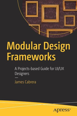 Modular Design Frameworks(English, Paperback, Cabrera James)