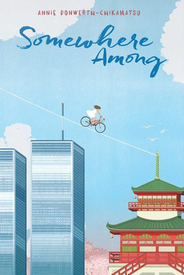 Somewhere Among(English, Paperback, Donwerth-Chikamatsu Annie)