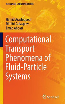 Computational Transport Phenomena of Fluid-Particle Systems(English, Hardcover, Arastoopour Hamid)