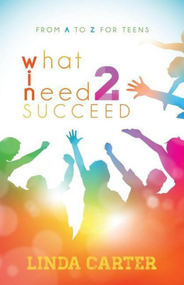 What I Need 2 Succeed(English, Paperback, Carter Linda)