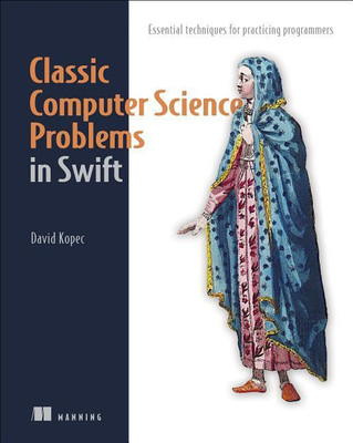 Classic Computer Science Problems in Swift(English, Paperback, Kopec David)
