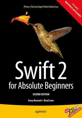 Swift 2 for Absolute Beginners 2015(English, Paperback, Bennett Gary)