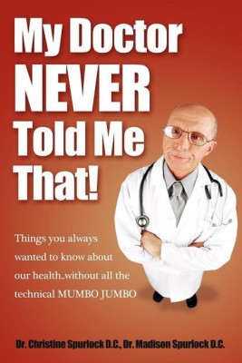 My Doctor Never Told Me That!(English, Paperback, Spurlock Christine)