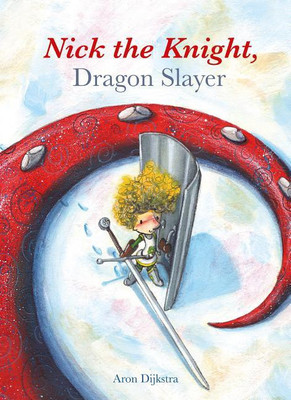 Nick the Knight, Dragon Slayer(English, Paperback, Dijkstra Aron)
