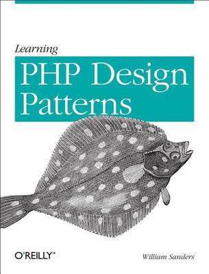 Learning PHP Design Patterns(English, Paperback, Sanders William)