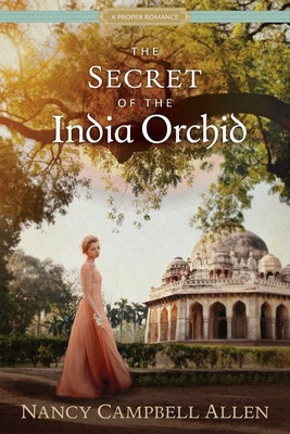 The Secret of the India Orchid(English, Paperback, Allen Nancy Campbell)